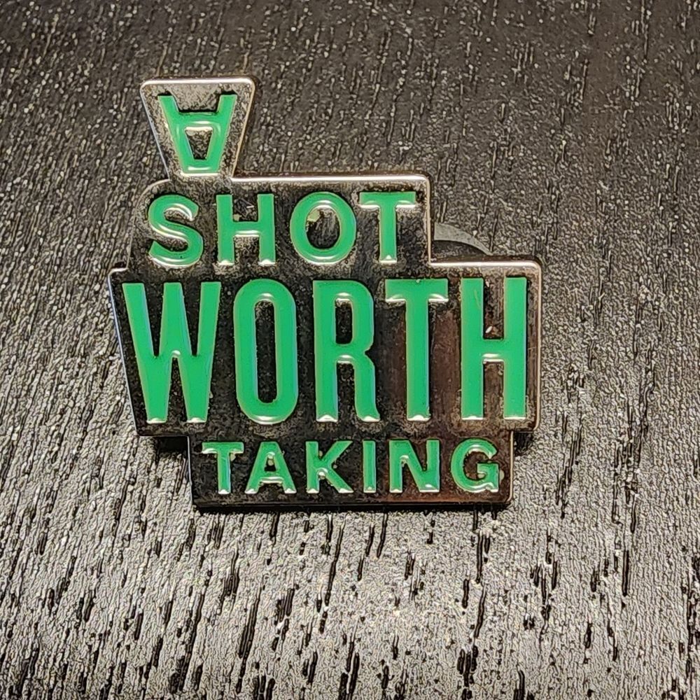 A Shot Worth Taking Lapel Pin